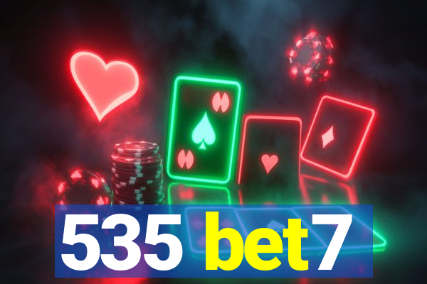 535 bet7